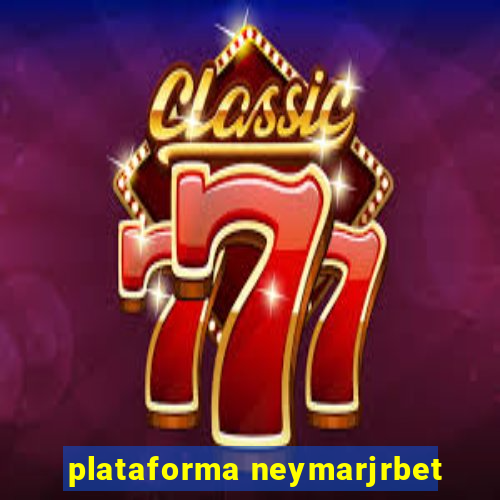 plataforma neymarjrbet